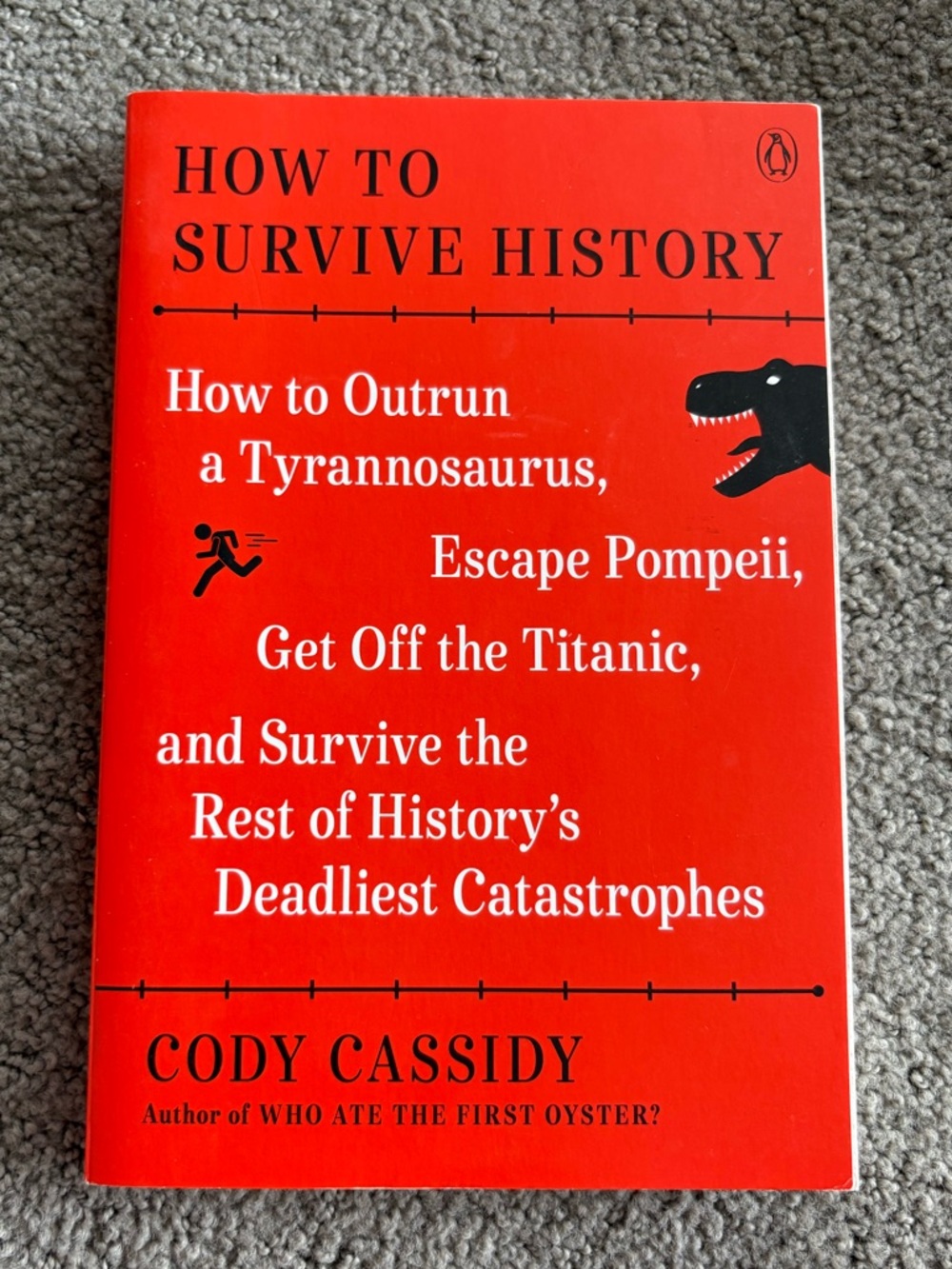 How to Survive History - Paperback by Cody Cassidy - Novel - Book - 1st Printing